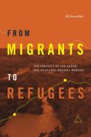 From Migrants To Refugees