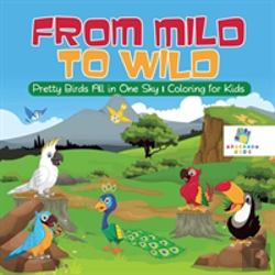 Bertrand.pt - From Mild To Wild | Pretty Birds All In One Sky | Coloring For Kids