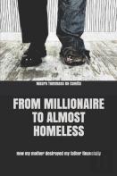 From Millionaire To Almost Homeless