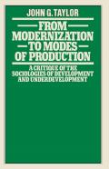 From Modernization To Modes Of Production
