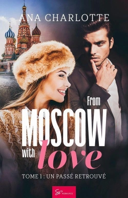 Bertrand.pt - From Moscow With Love Tome 1 : Un Passé Retrouvé