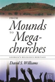 From Mounds To Megachurches