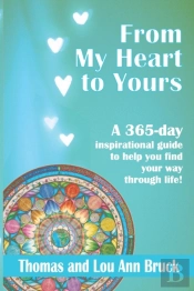 From My Heart To Yours: A 365 Day Inspir