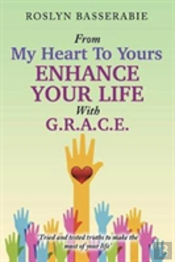 Bertrand.pt - From My Heart To Yours - Enhance Your Life With G.R.A.C.E