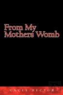 From My Mothers Womb