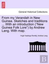 From My Verandah In New Guinea. Sketches And Traditions ... With An Introduction (''New Guinea Folk Lore'') By Andrew Lang. With Map.