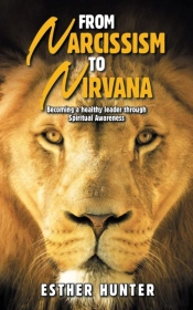 From Narcissism To Nirvana: Becoming A H