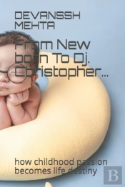 From New Born To Dj. Christopher...