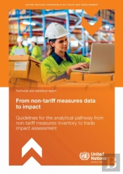 From Non-Tariff Measures Data To Impact: Guidelines For The Analytical Pathway From Non-Tariff Measures Inventory To Trade Impact Assessment