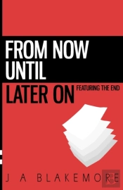 From Now Until Later On