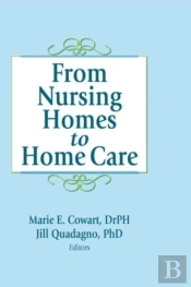 From Nursing Homes To Home Care