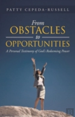 Bertrand.pt - From Obstacles To Opportunities: A Personal Testimony Of God'S Redeeming Power