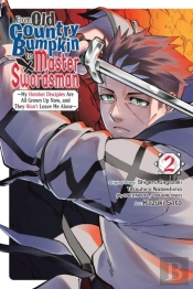 From Old Country Bumpkin To Master Swordsman, Vol. 2