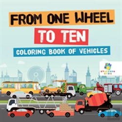 Bertrand.pt - From One Wheel To Ten | Coloring Book Of Vehicles