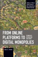 From Online Platforms To Digital Monopolies