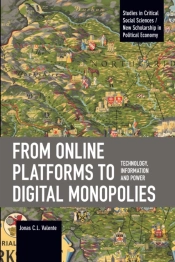 From Online Platforms To Digital Monopolies