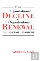 From Organizational Decline To Organizational Renewal
