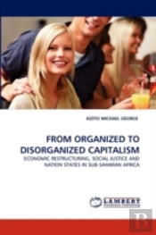 From Organized To Disorganized Capitalism