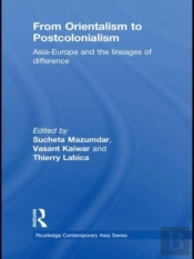 From Orientalism To Postcolonialism