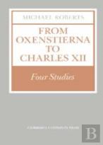 From Oxenstierna To Charles Xii