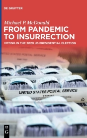 From Pandemic To Insurrection: Voting In The 2020 Us Presidential Election