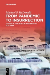 From Pandemic To Insurrection: Voting In The 2020 Us Presidential Election