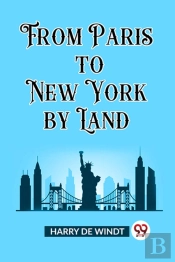 From Paris To New York By Land (Edition2023)