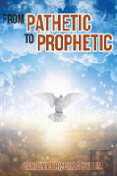 From Pathetic To Prophetic