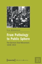From Pathology To Public Sphere