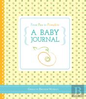 From Pea To Pumpkin: A Baby Journal