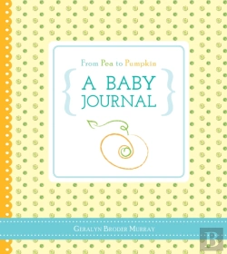 Bertrand.pt - From Pea To Pumpkin: A Baby Journal