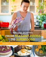 From Peasant Foods To Superfoods