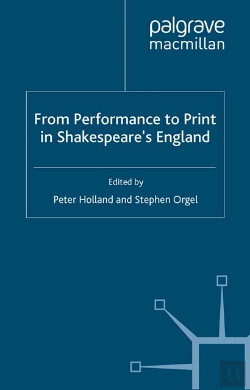 Bertrand.pt - From Performance To Print In Shakespeare'S England