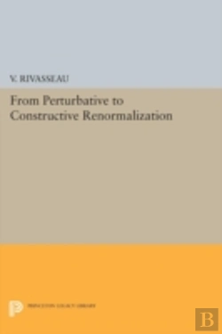 Bertrand.pt - From Perturbative To Constructive Renormalization