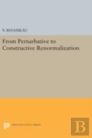 From Perturbative To Constructive Renormalization