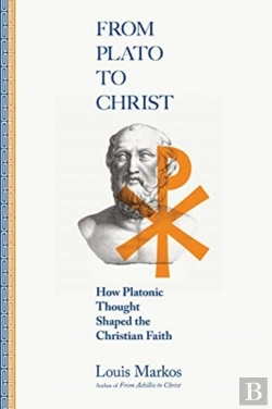 Bertrand.pt - From Plato To Christ Â€“ How Platonic Thought Shaped The Christian Faith