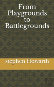 From Playgrounds To Battlegrounds
