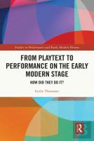 From Playtext To Performance On The Early Modern Stage