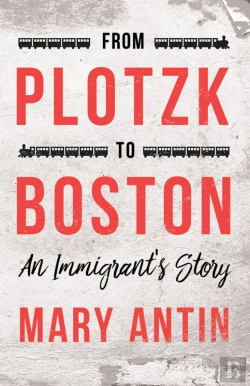 Bertrand.pt - From Plotzk To Boston - An Immigrant'S Story
