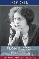 From Plotzk To Boston (Esprios Classics)