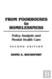 From Poorhouses To Homelessness