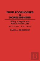 From Poorhouses To Homelessness