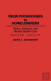 From Poorhouses To Homelessness