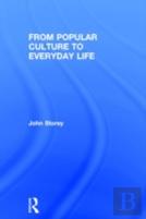 From Popular Culture To Everyday Life