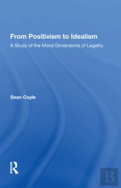 From Positivism To Idealism