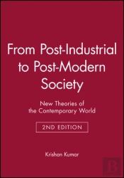 From Post-Industrial To Post-Modern Society