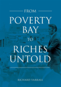 From Poverty Bay To Riches Untold