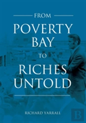From Poverty Bay To Riches Untold