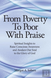 From Poverty To Poor With Praise