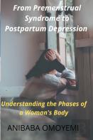 From Premenstrual Syndrome To Postpartum Depression